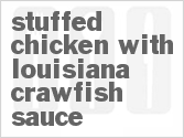 recipe for stuffed chicken with louisiana crawfish sauce