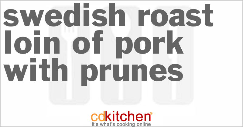 Swedish Roast Loin Of Pork With Prunes - CDKitchen.com