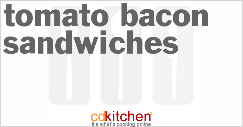 Tomato Bacon Sandwiches - CDKitchen.com
