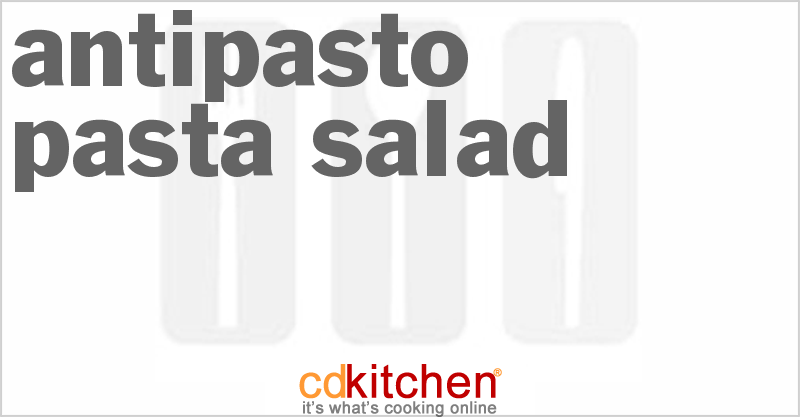 Antipasto Pasta Salad - CDKitchen.com