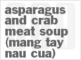 recipe for asparagus and crab meat soup (mang tay nau cua)