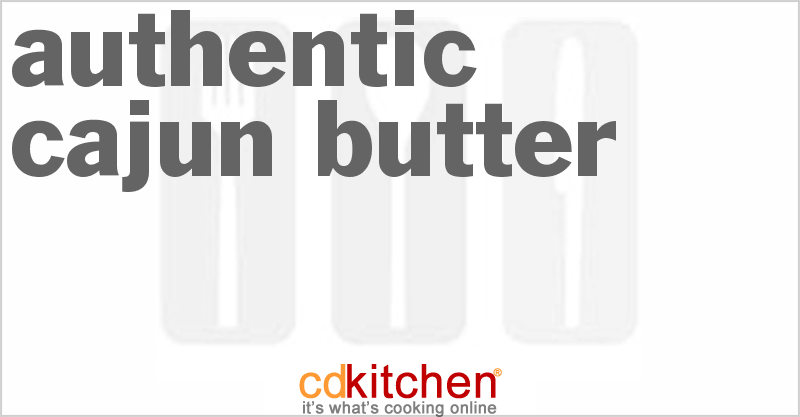 Authentic Cajun Butter - CDKitchen.com