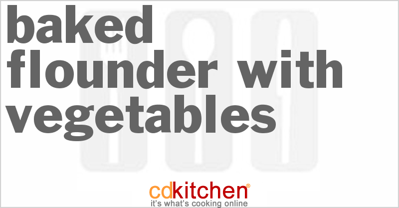 Baked Flounder With Vegetables - CDKitchen.com