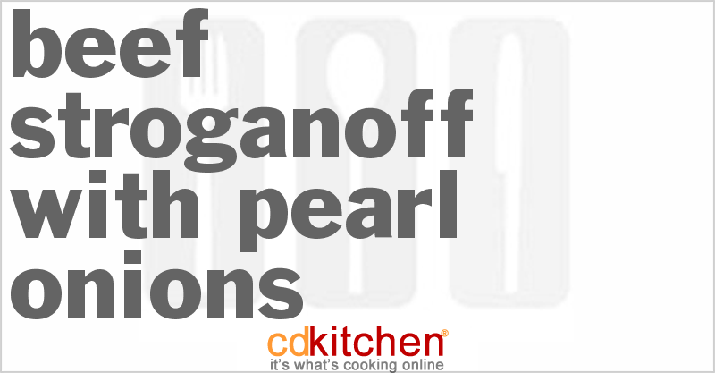 Beef Stroganoff With Pearl Onions - CDKitchen.com