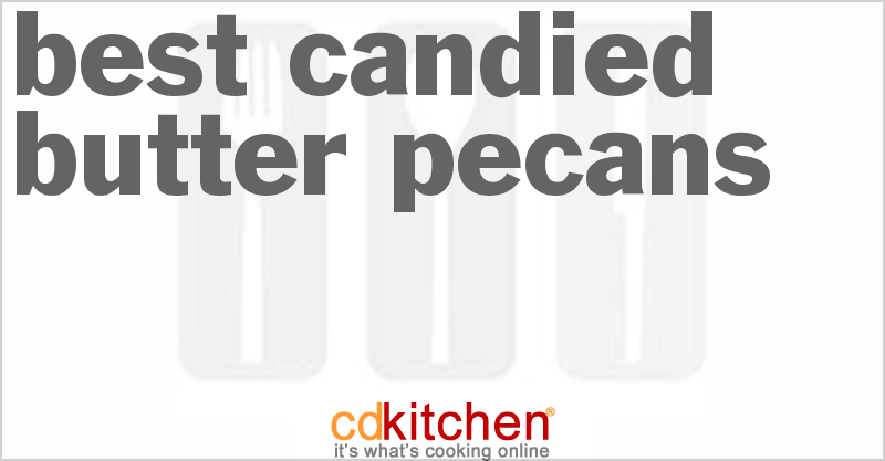 Best Candied Butter Pecans - CDKitchen.com