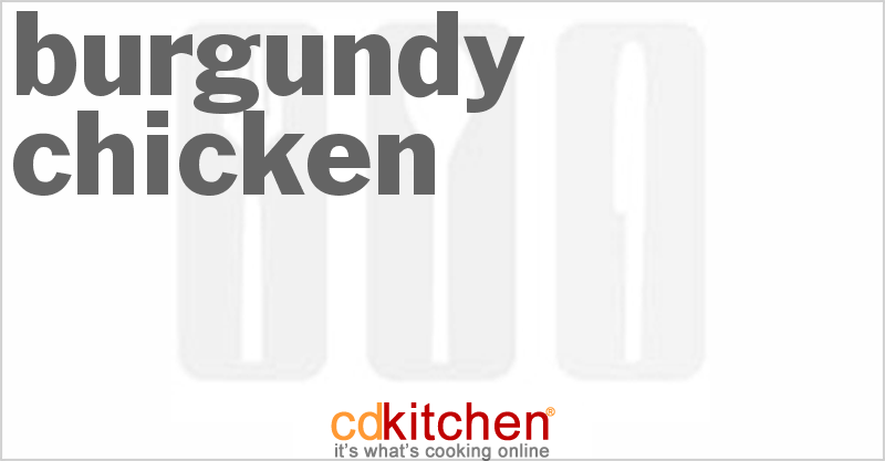 Burgundy Chicken - CDKitchen.com