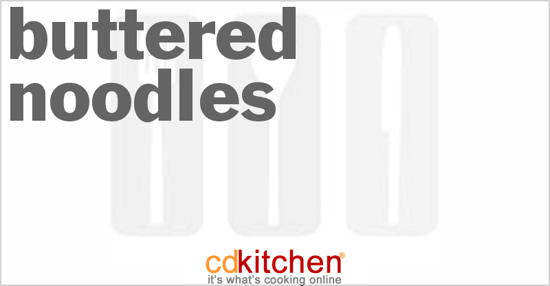 Buttered Noodles - CDKitchen.com