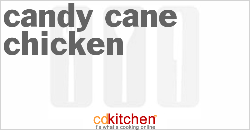 Candy Cane Chicken Recipe Cdkitchen Com