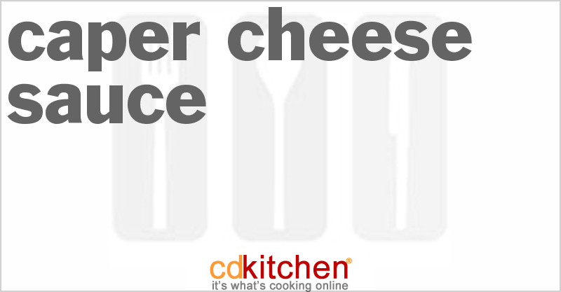 Caper Cheese Sauce - CDKitchen.com