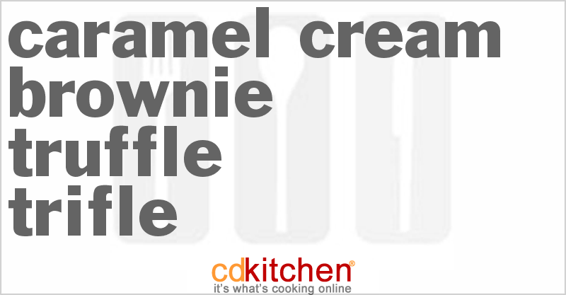 Caramel Cream Brownie Truffle Trifle Recipe | CDKitchen.com