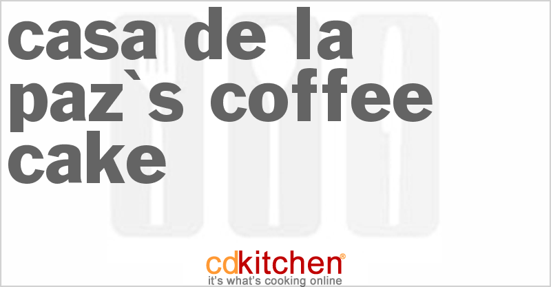 Casa De La Paz's Coffee Cake - CDKitchen.com