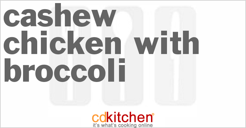Cashew Chicken with Broccoli - CDKitchen.com