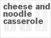 recipe for cheese and noodle casserole