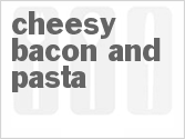 recipe for cheesy bacon and pasta