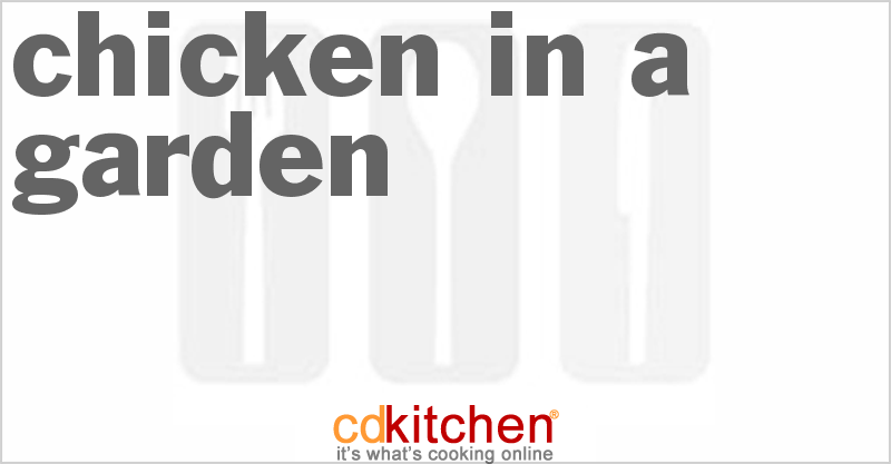 Chicken-In-A-Garden Recipe | CDKitchen.com