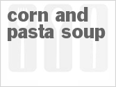 recipe for corn and pasta soup