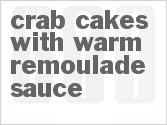 recipe for crab cakes with warm remoulade sauce