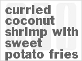 recipe for curried coconut shrimp with sweet potato fries
