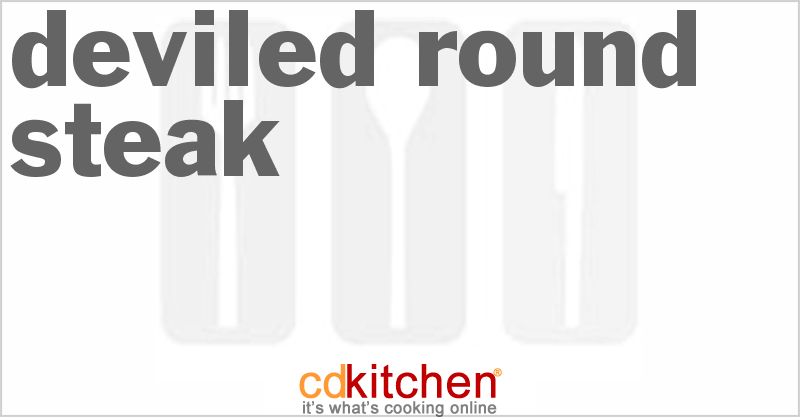Deviled Round Steak - CDKitchen.com