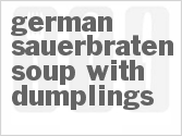 recipe for german sauerbraten soup with dumplings