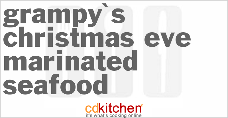 Grampy's Christmas Eve Marinated Seafood - CDKitchen.com