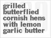 recipe for grilled butterflied cornish hens with lemon garlic butter