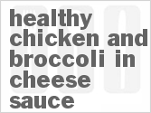 recipe for healthy chicken and broccoli in cheese sauce