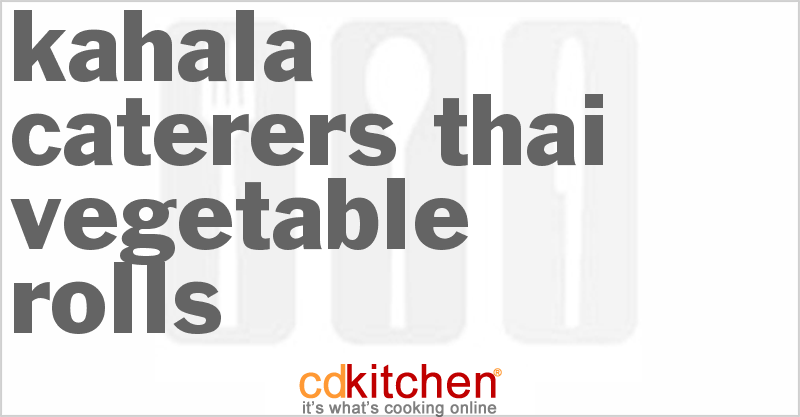 Kahala Caterers Thai Vegetable Rolls - CDKitchen.com