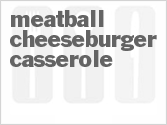 recipe for meatball cheeseburger casserole