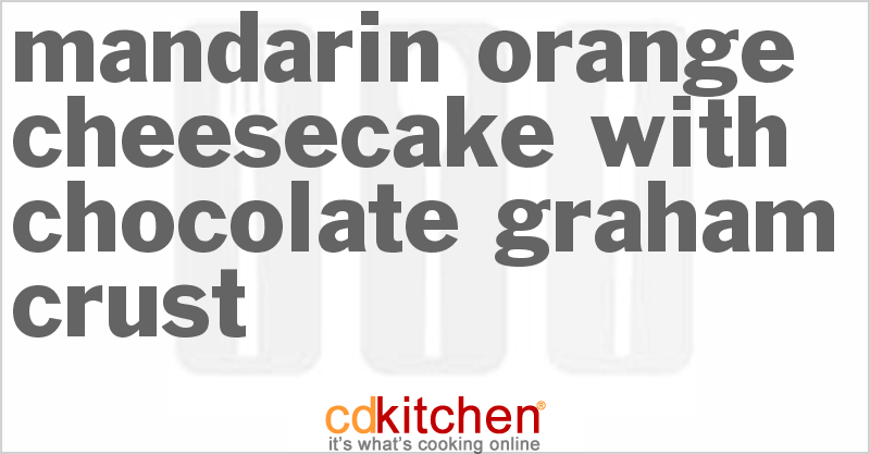 Mandarin Orange Cheesecake With Chocolate Graham Crust - CDKitchen.com