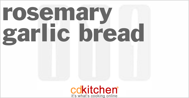 Rosemary Garlic Bread - CDKitchen.com