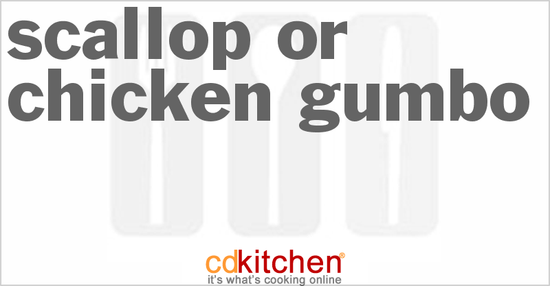 Scallop Or Chicken Gumbo - CDKitchen.com