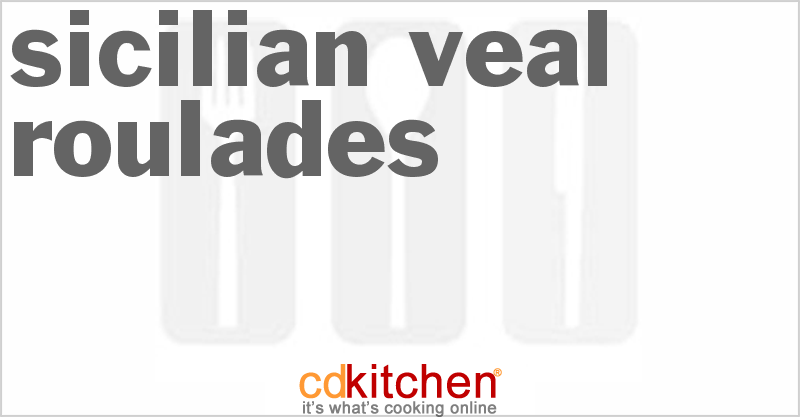 Sicilian Veal Roulades - CDKitchen.com
