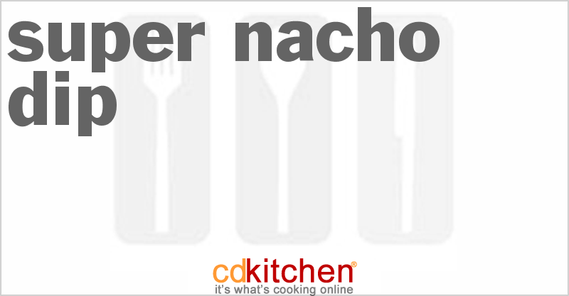 Super Nacho Dip - CDKitchen.com