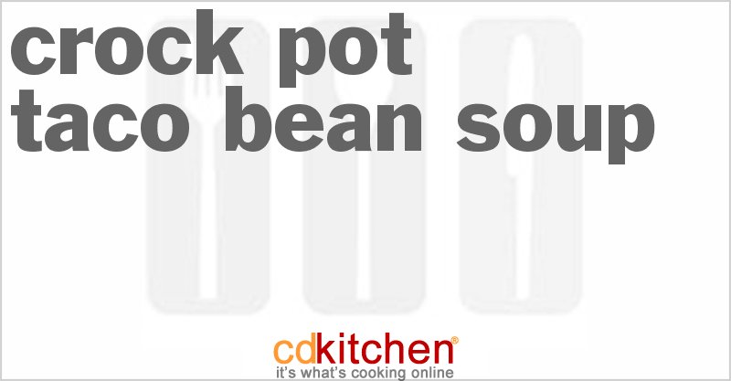 Taco Bean Soup - CDKitchen.com