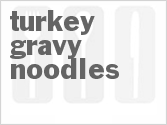 recipe for turkey gravy noodles