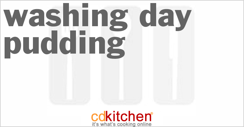 Washing Day Pudding - CDKitchen.com