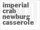 Imperial Crab Newburg Casserole