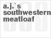 recipe for a.j.'s southwestern meatloaf