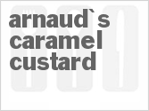 recipe for arnaud's caramel custard