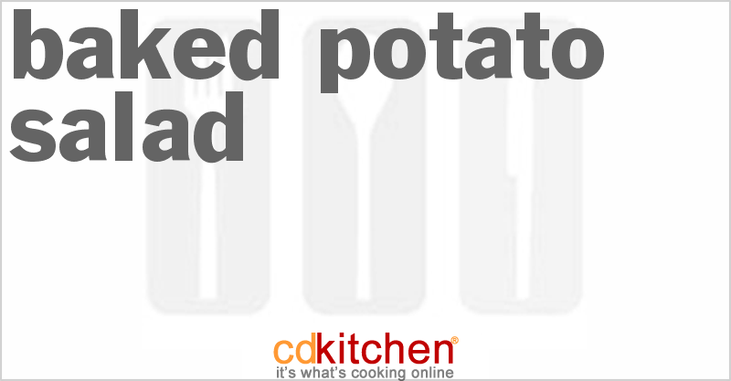Baked Potato Salad - CDKitchen.com