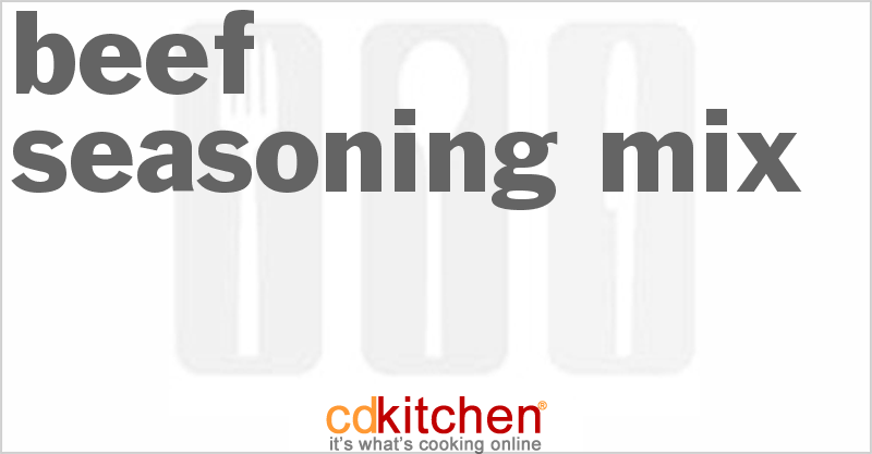 Beef Seasoning Mix - CDKitchen.com