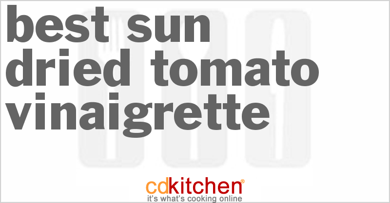 Best Sun-Dried Tomato Vinaigrette - CDKitchen.com