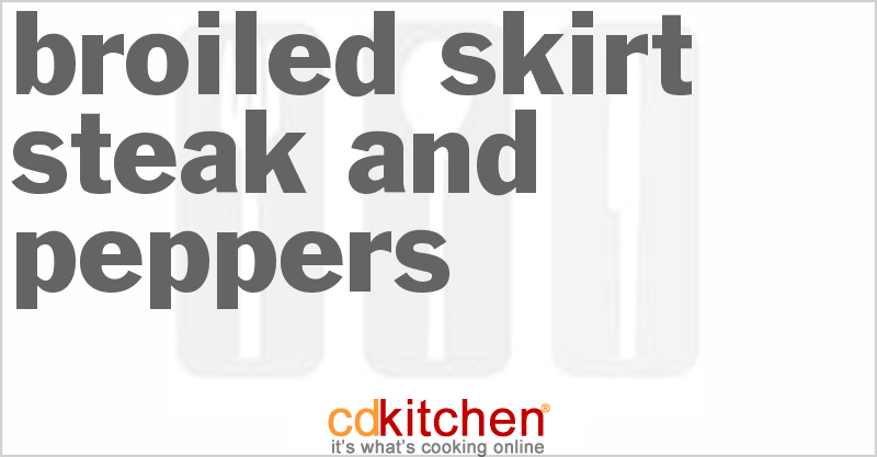 Broiled Skirt Steak And Peppers - CDKitchen.com