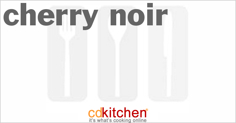 Cherry Noir - CDKitchen.com