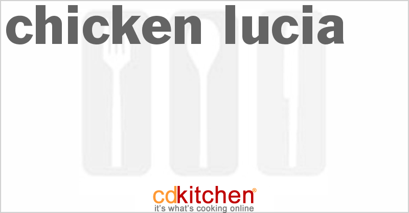 Chicken Lucia - CDKitchen.com