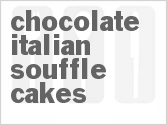 recipe for chocolate italian souffle cakes