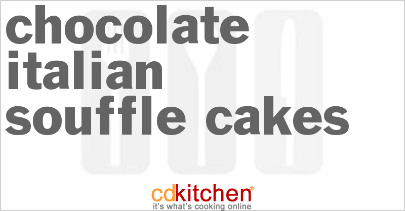 Chocolate Italian Souffle Cakes - CDKitchen.com
