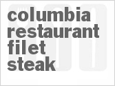 recipe for columbia restaurant filet steak