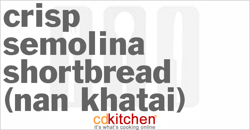 Nan Khatai (Crisp Semolina Shortbread) - CDKitchen.com